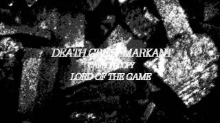 Death Grips/ Markant - Lord Of The Game (Carbon Copy)