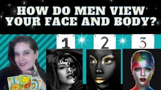 HOW DO MEN VIEW YOUR FACE AND BODY? 🧜‍♀️🌹TAROT PICK A CARD #tarot  #pickacard #tarotreading