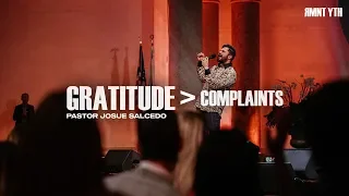 Gratitude or Complaints?  - Pastor Josue Salcedo| RMNT YTH