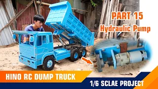 Part 15_RC Dump Truck HINO 1/6 Scale Project _ Hydraulic Pump