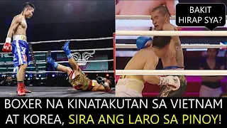 BOXER NA KINAKATAKUTAN SA VIETNAM AT SOUTH KOREA, SIRA ANG LARO NG PINOY ANG NAKAHARAP!