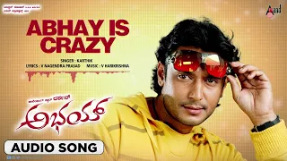 Abhay Is Crazy | Audio Song  | Abhay | Karthik | Challenging Star DARSHAN | Aarthi Thakur