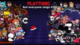 Plaything but everyone sings it | Plaything BETADCIU