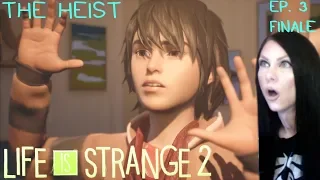 LIFE IS STRANGE 2 - EP. 3 - THE HEIST - Gameplay Walkthrough - ENDING