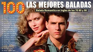 Baladas Romantica en Ingles de los 80 y 90 - Lo mejor de todos los tiempos