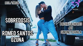 Sobredosis - Romeo Santos , Ozuna - Simone y Danila Bachata choreo