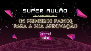 SUPER AULÃO - OS PRIMEIROS PASSOS PARA A SUA APROVAÇÃO + GRANDE SURPRESA (FIQUE ATÉ O FINAL!!!!)