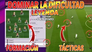 como DOMINAR  la dificultad 🔥LEYENDA🔥 en PES 2020  | PARTE 1 "Formación, tácticas"