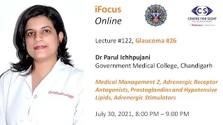 iFocus Online #122,  Glaucoma 26, Medical Management 2 by Dr Parul Ichhpujani