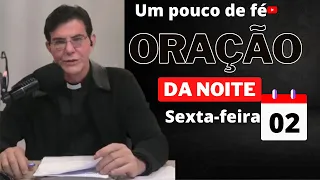 ACOMPANHA ORAÇÃO DA NOITE.02-12-22"Experiência de Deus".Padre Reginaldo Manzotti.