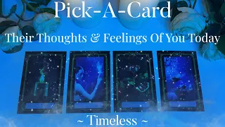 What Are Their Thoughts & Feelings Of You Today. 🩵 •Pick-A-Card• (Tarot) timeless. Plus extended. 😜