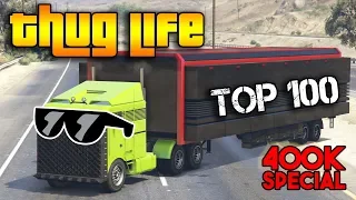 GTA 5 ONLINE : TOP 100 THUG LIFE AND FUNNY MOMENTS  [400K SPECIAL]