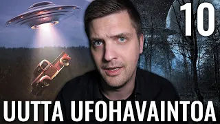 10 UUTTA UFOHAVAINTOA