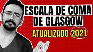 ESCALA DE COMA DE GLASGOW ATUALIZADO: VEJA O QUE MUDOU!