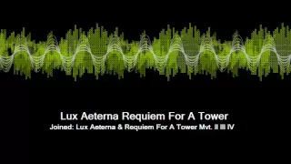 Lux Aeterna Requiem For A Tower