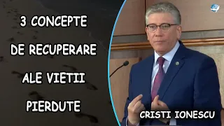 Cristi Ionescu - 3 Concepte de Recuperare ale Vietii Pierdute. 2 Corinteni 5