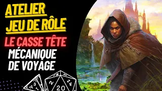 Comment jouer un voyage en jeu de rôle ? - Atelier JDR