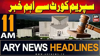 ARY News 11 AM Headlines 1st June 2024 | Big News from SC