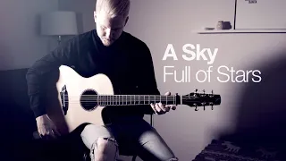 A Sky Full of Stars (Coldplay) | Fingerstyle Guitar Cover