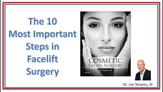 The Ten Most Important Steps in Facelift Surgery