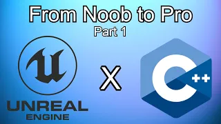 Unreal Engine C++ From Noob To Pro | Part 1 | Unreal Engine Basics and Basic Movement Input