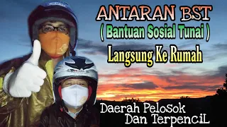 BST (Bantuan Sosial Tunai) - Antaran Langsung Ke Rumah, Daerah Pelosok dan TerpenciL