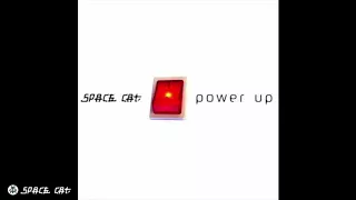 Space Cat   Power Up Oforia Remix