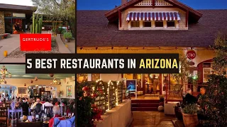 5 Best Restaurants to Visit in Arizona || Where To Eat in Arizona