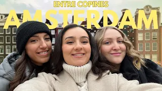 VLOG AMSTERDAM | 3 jours entre copines