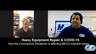 MACS Live Chat (Chris Tyson and Steve Schaeber discuss how COVID-19 affects heavy equipment repair)