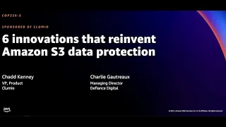 AWS re:Invent 2021 - 6 innovations that reinvent Amazon S3 data protection (sponsored by Clumio)