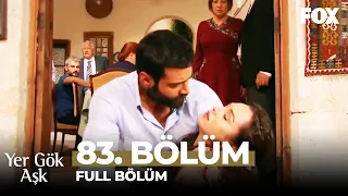 Yer Gök Aşk 83. Bölüm