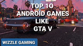 Top 10 Games like GTA 5 for Android 2023/ High Graphics