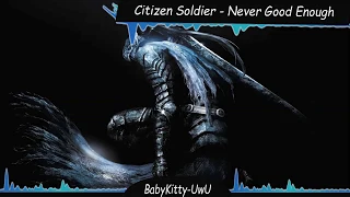 Citizen Soldier - Never Good Enough (Nightcore)