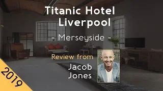 Titanic Hotel Liverpool 4⋆ Review 2019