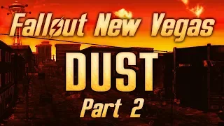 Fallout: New Vegas - Dust - Part 2 - The Ghost Town