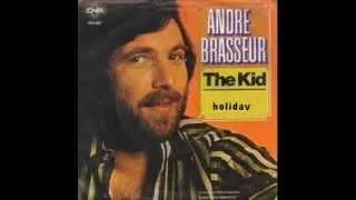 ANDRE BRASSEUR - THE KID - HOLIDAY