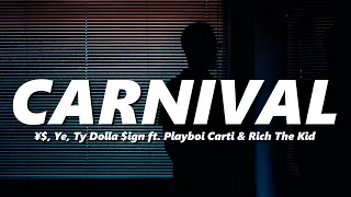 ¥$, Ye, Ty Dolla $ign - CARNIVAL ft. Playboi Carti & Rich The Kid (bass boosted + reverb)