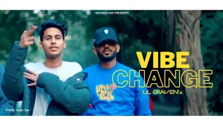 VIBE CHANGE - LIL GRAVEN [Prod by Saider sam] 2023 | LATEST HINDI RAP SONG