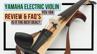 TALKING ABOUT MY ELECTRIC VIOLIN | YAMAHA YEV 104 | REVIEW AND FAQs