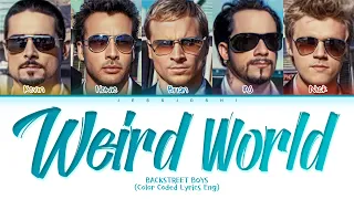 Backstreet Boys - Weird World (Color Coded Lyrics Eng)