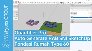 Quantifier Pro | Auto Generate RAB SNI SketchUp | Pondasi Rumah Type 60