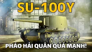 SU-100Y: Pháo hải quân hủy diệt xe tăng! | World of Tanks