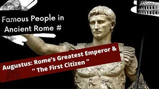 Augustus Rome's Greatest Emperor - Famous People in Ancient Rome | Short History Documentary