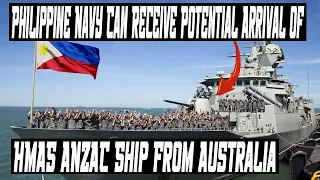 Philippine Navy Receives Potential Delivery of Decommissioned Ship HMAS ANZAC by Australia