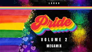 Pride Vol. 2  Megamix (2023) - Adam Lambert to Rihanna, Grils Aloud to Sam Smith