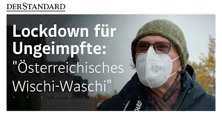 Reaktionen auf Lockdown für Ungeimpfte: "Österreichisches Wischi-Waschi"