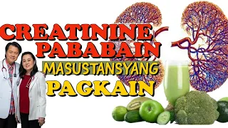 CREATININE PABABAIN: Masustansiyang Pagkain - Payo ni Doc Willie Ong ##555c