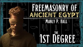 Freemasonry of Ancient Egypt - 1st Degree Initiation Rituals