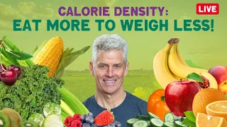 Eat More to Weigh Less: Understanding Calorie Density